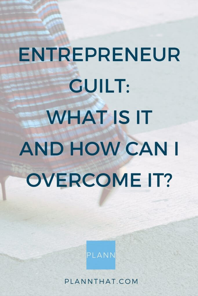 entrepreneur guilt pinterest