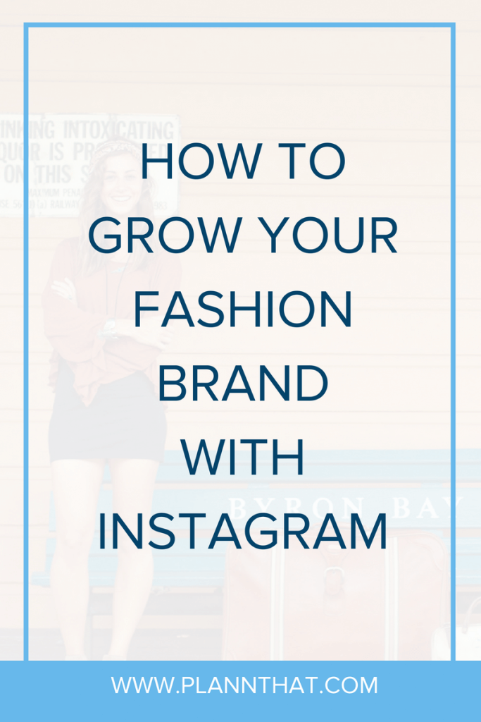 How to grow a fashion brand from scratch on Instagram
