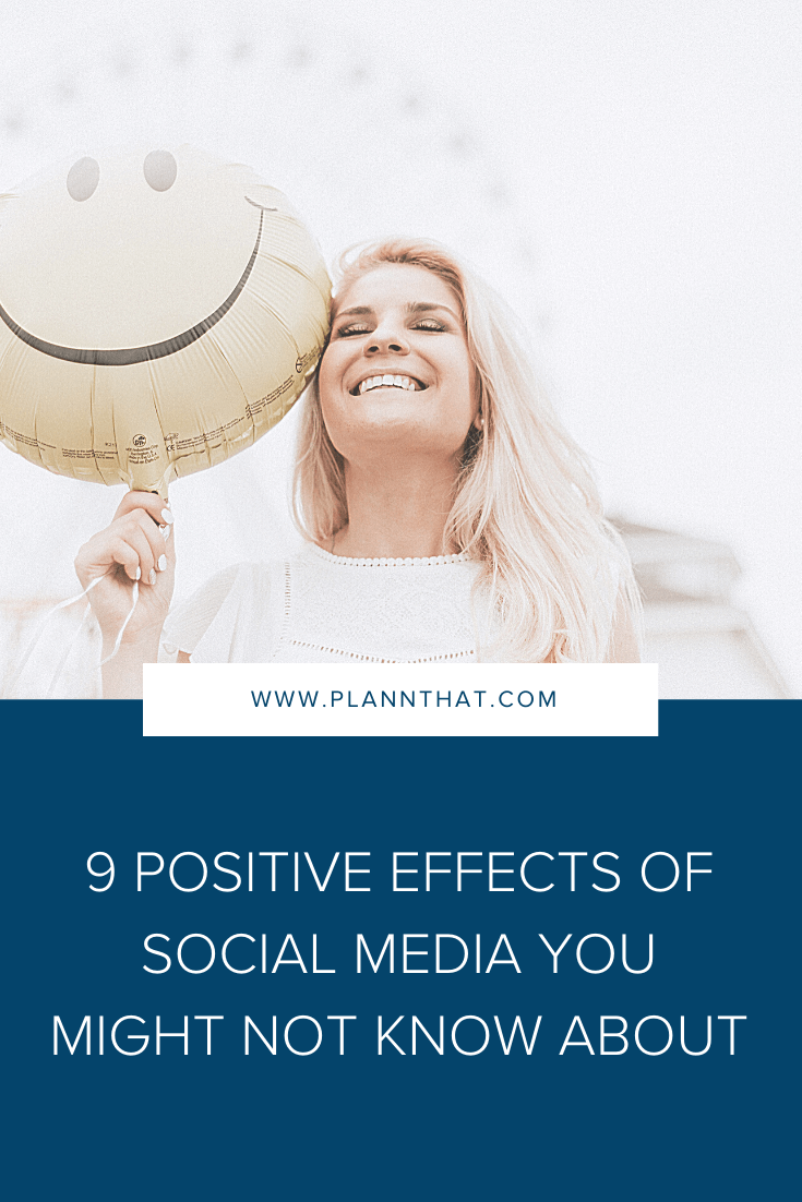 9 Positive Effects Of Social Media You Might Not Know About – Plann