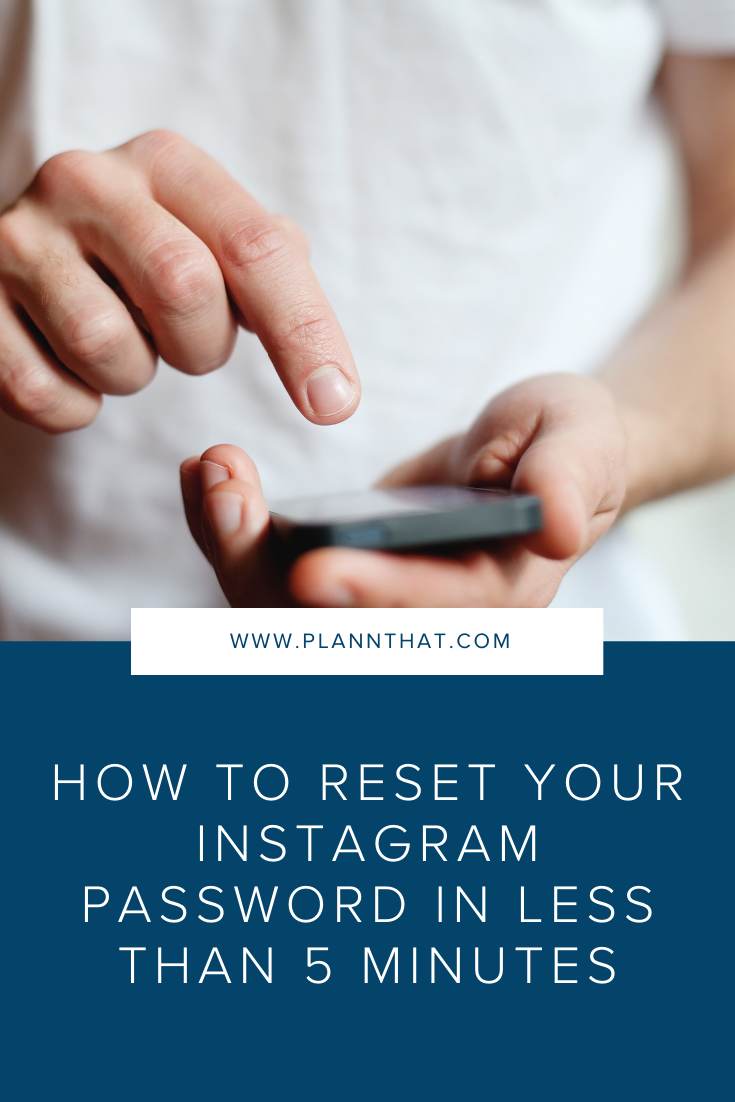 How To Reset Your Instagram Password In Less Than 5 Minutes – Plann