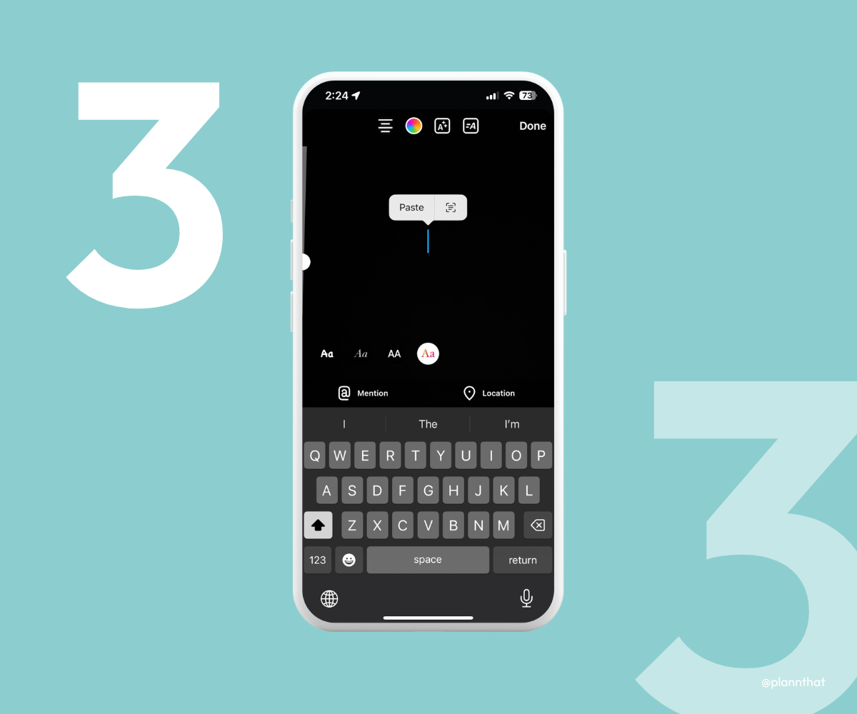 A blank Instagram story appears. With keyboard activated, the "paste" menu visible in the text box.