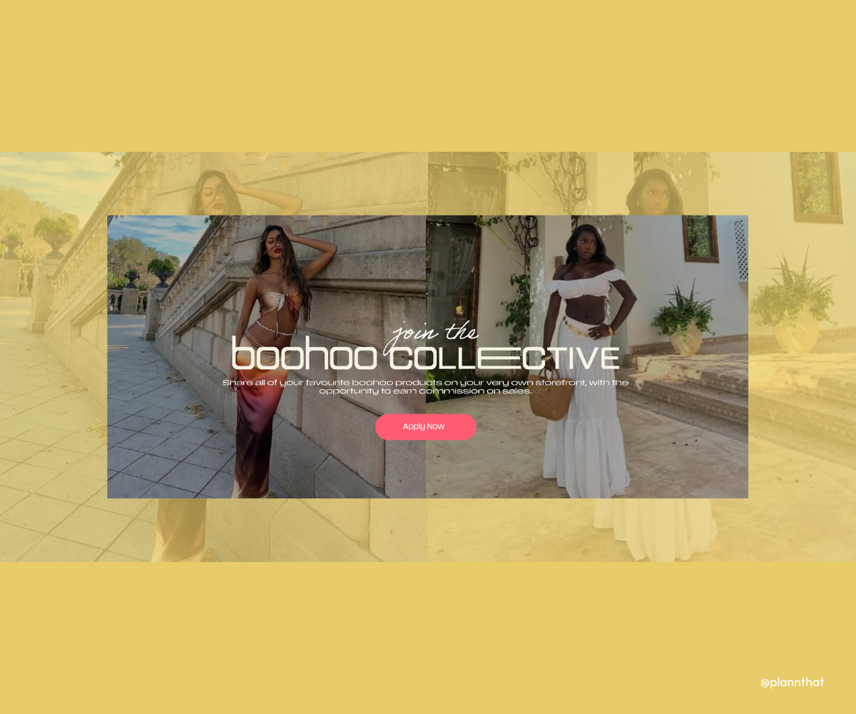  Two side-by-side images of women posing for the camera in Boohoo clothing, overlaid with text that reads ‘Join the Boohoo Collective’. 