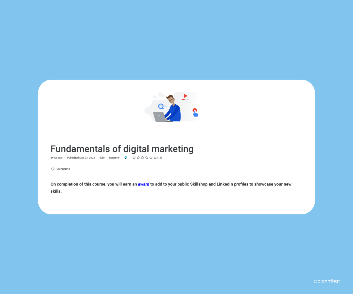 The fundamentals of digital marketing course by Google